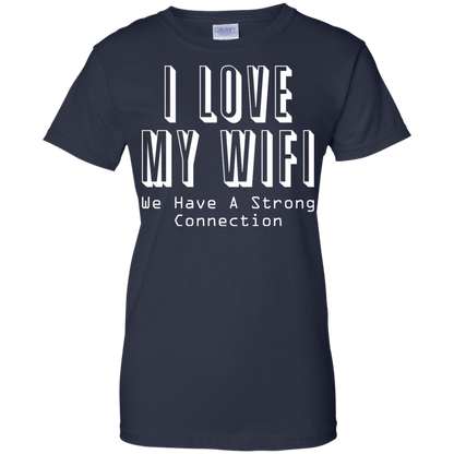 I Love My WiFi - We Have A Strong Connection