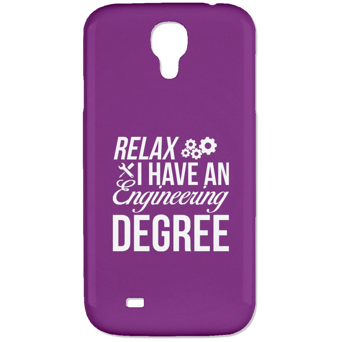 Relax, I Have An Engineering Degree (Phone Case)