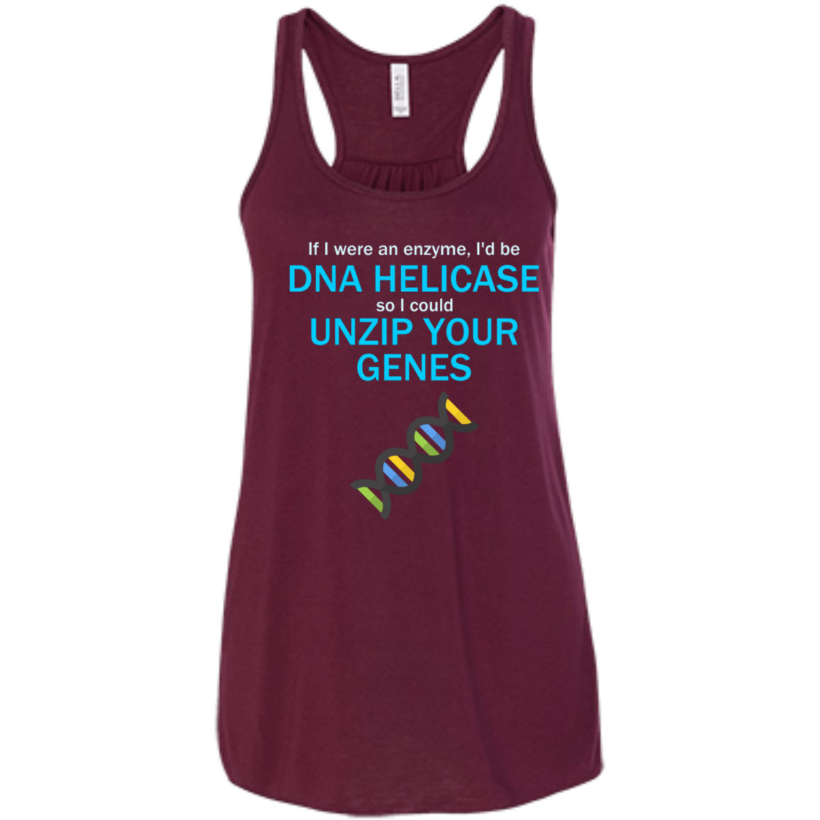 If I Were An Enzyme, I'd be DNA Helicase So I Could Unzip Your Genes - Engineering Outfitters