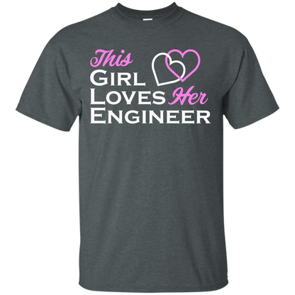 This Girl Loves Her Engineer - Engineering Outfitters