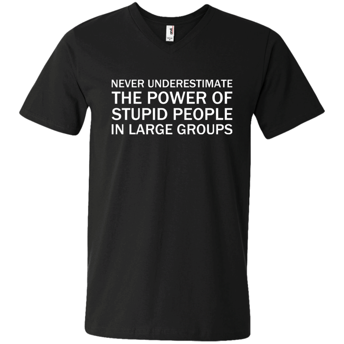 Never Underestimate The Power Of Stupid People In Large Groups