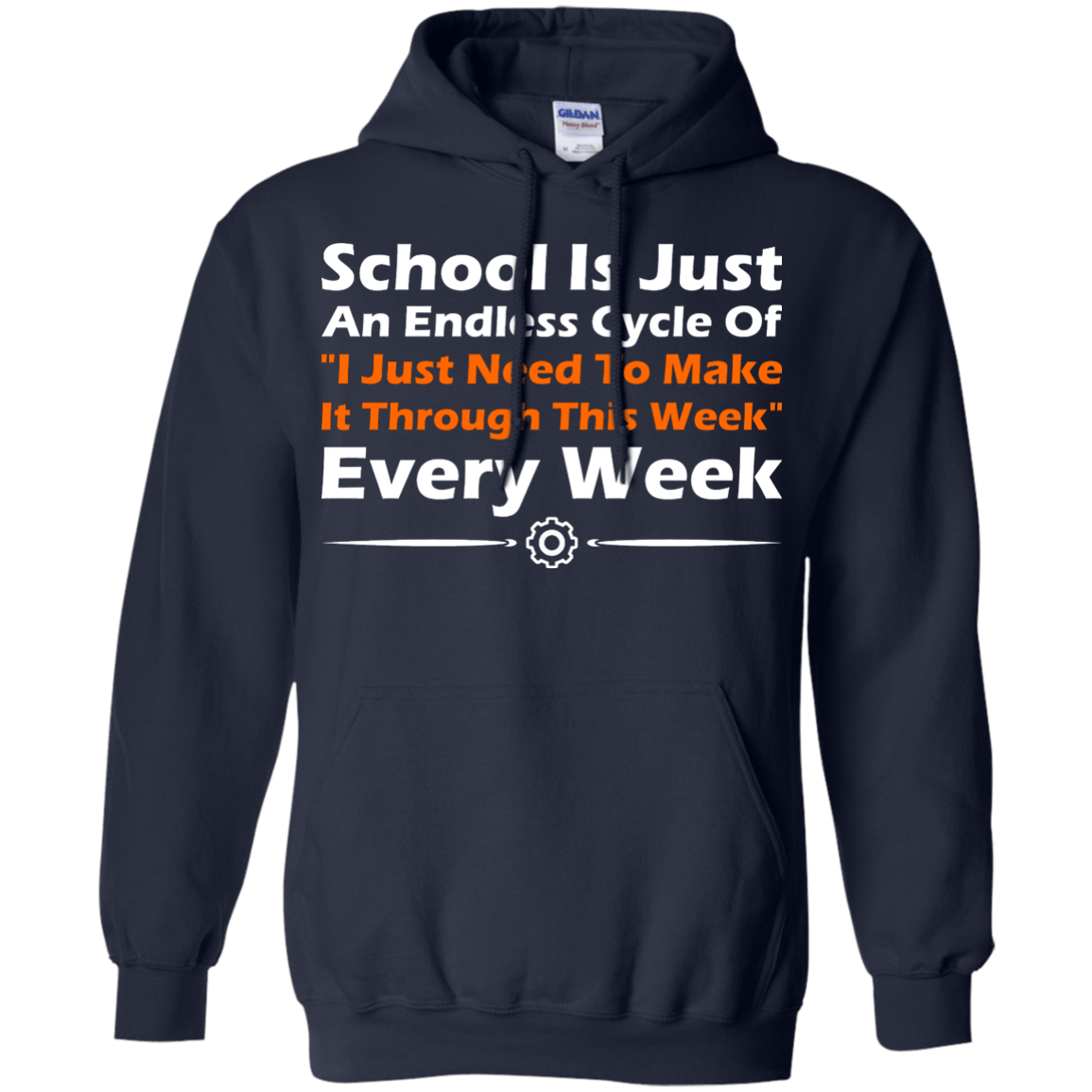 School Is Just An Endless Cycle Of "I Just Need To Make It Through This Week" Every Week - Engineering Outfitters