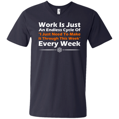 Work Is Just An Endless Cycle Of "I Just Need To Make It Through This Week" Every Week - Engineering Outfitters