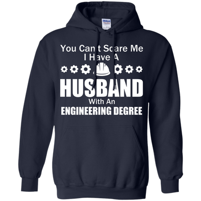 You Can't Scare Me - I Have A Husband An Engineering Degree