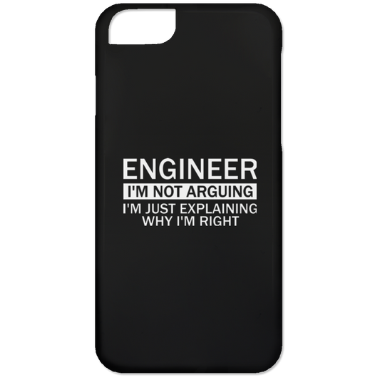 Engineer - I'm Not Arguing, I'm Just Explaining Why I'm Right (Phone Case)