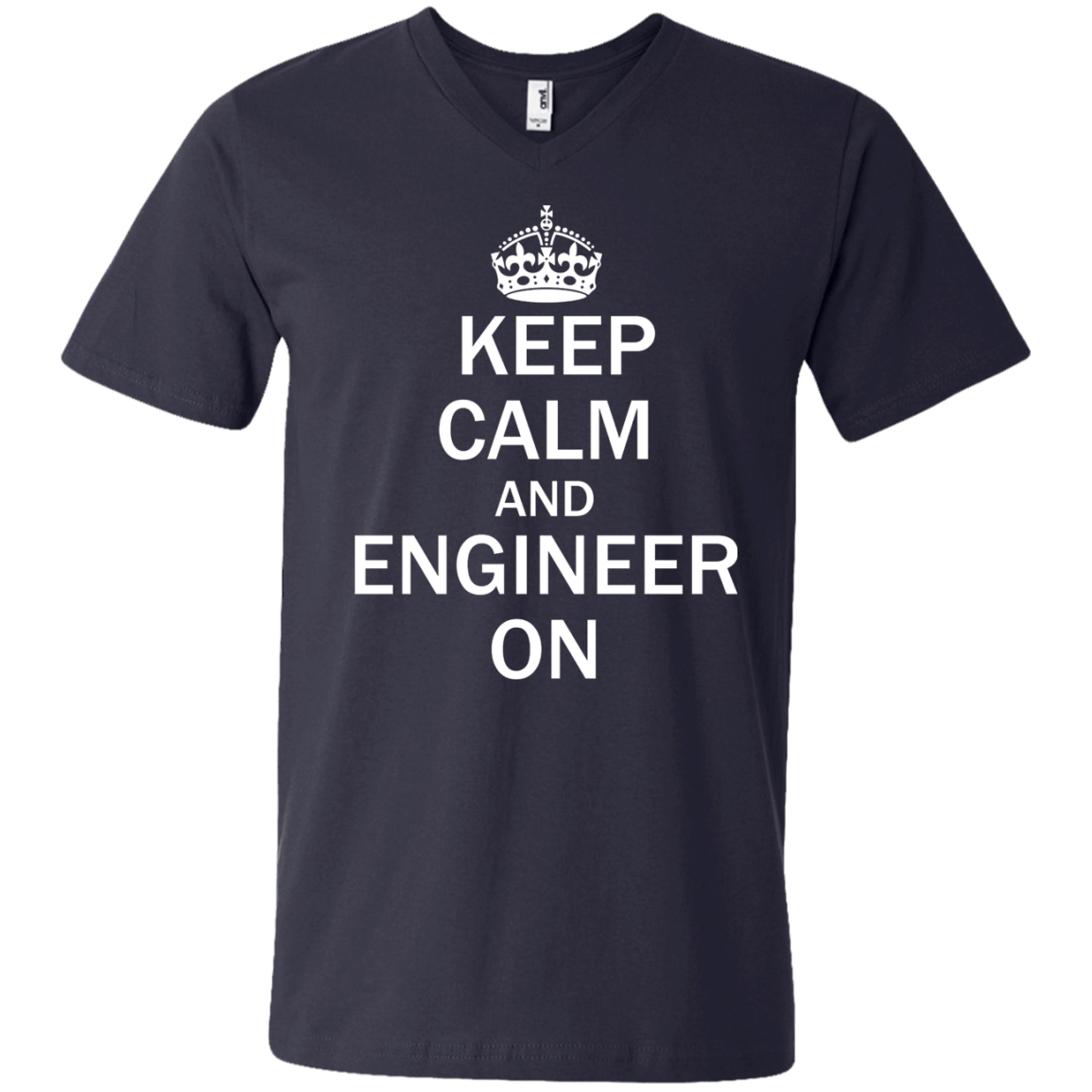 Keep Calm And Engineer On - Engineering Outfitters