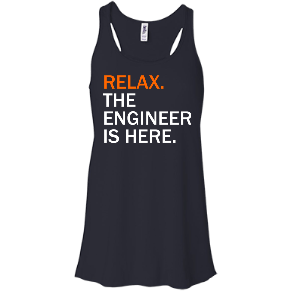 Relax, The Engineer Is Here - Engineering Outfitters
