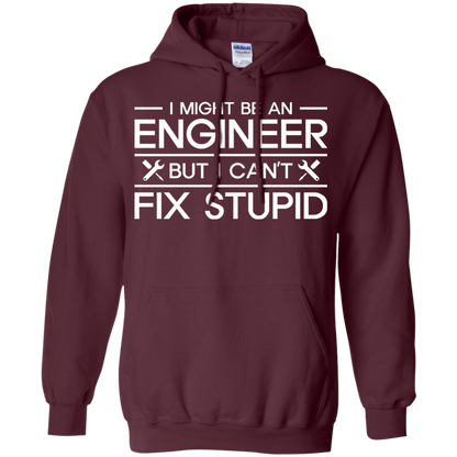 I Might Be An Engineer, But I Can't Fix Stupid