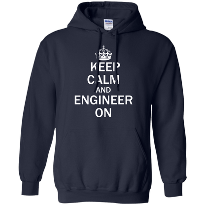Keep Calm And Engineer On - Engineering Outfitters