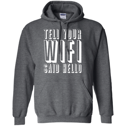 Tell Your Wifi Said Hello