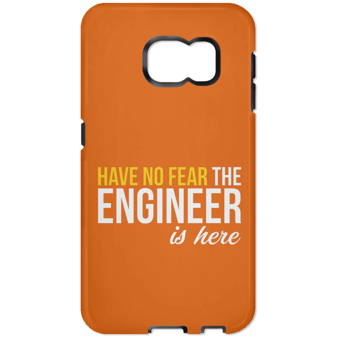 Have No Fear - The Engineer Is Here (Phone Case)