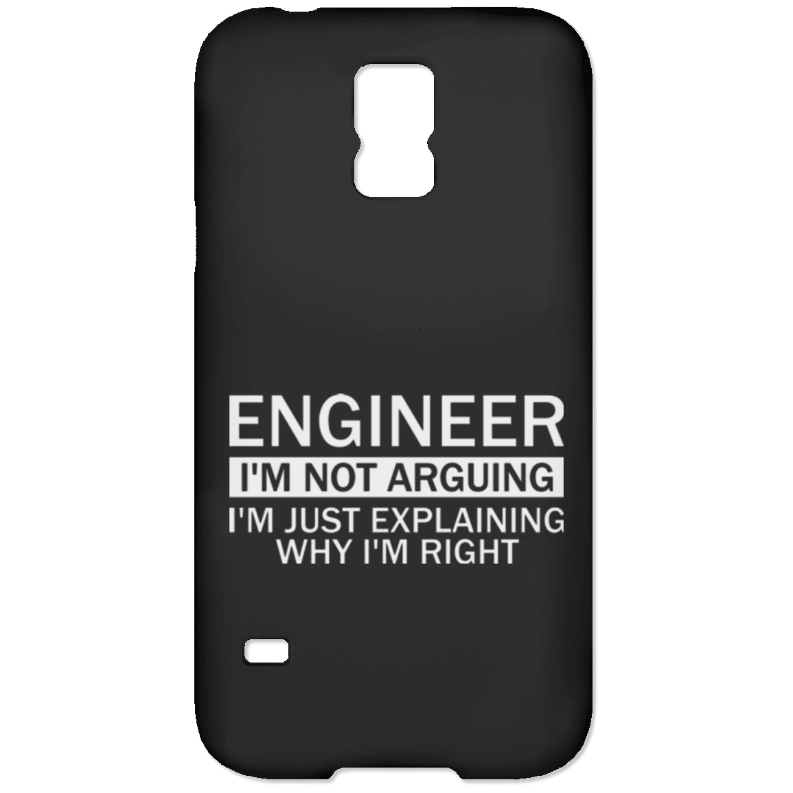 Engineer - I'm Not Arguing, I'm Just Explaining Why I'm Right (Phone Case)