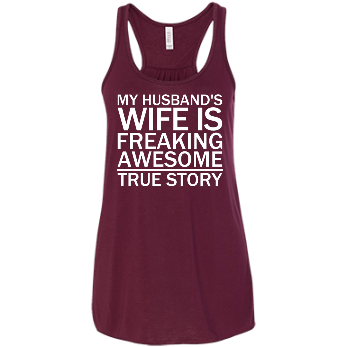 My Husband's Wife Is Freaking Awesome - True Story - Engineering Outfitters