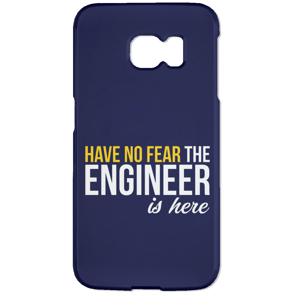 Have No Fear - The Engineer Is Here (Phone Case)