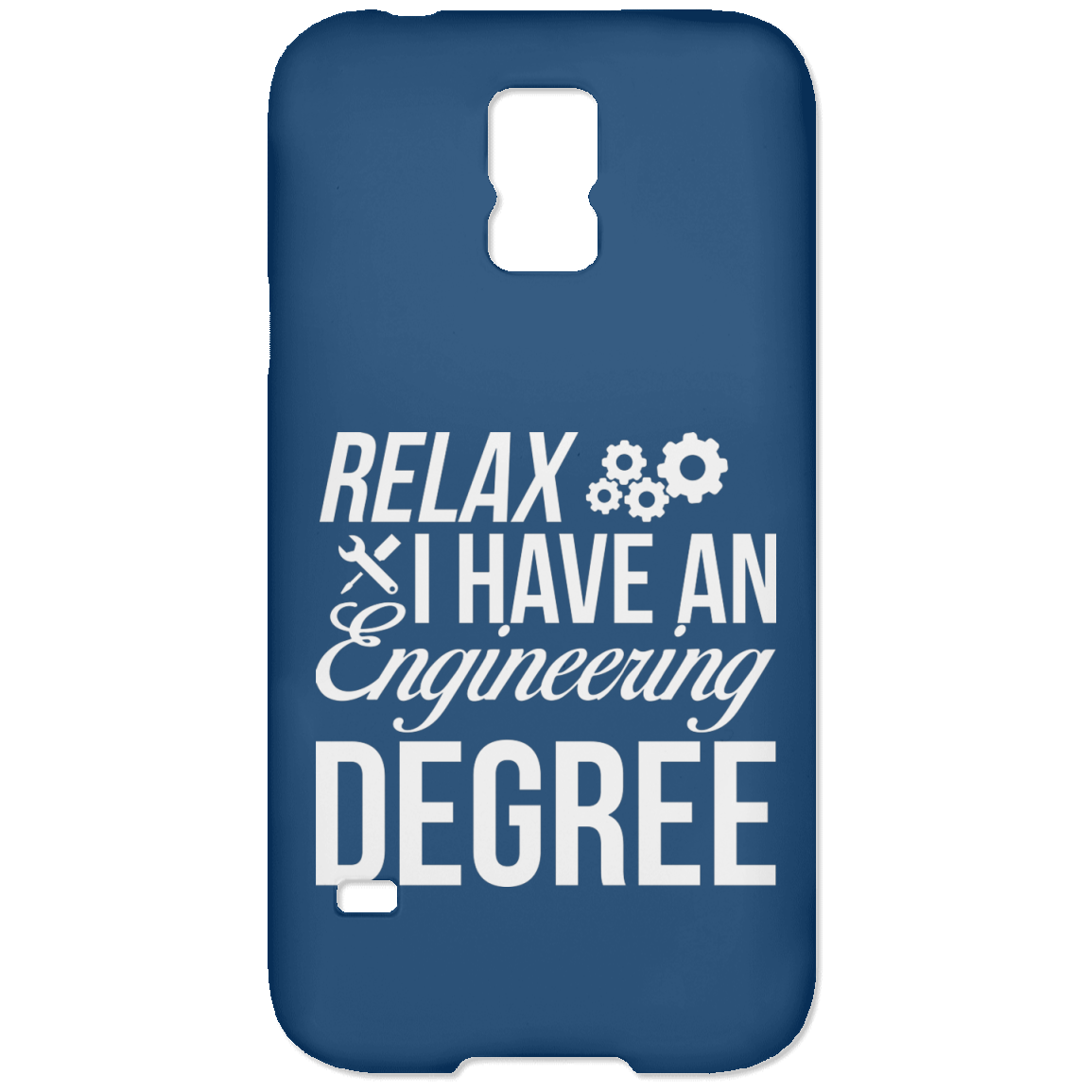 Relax, I Have An Engineering Degree (Phone Case)