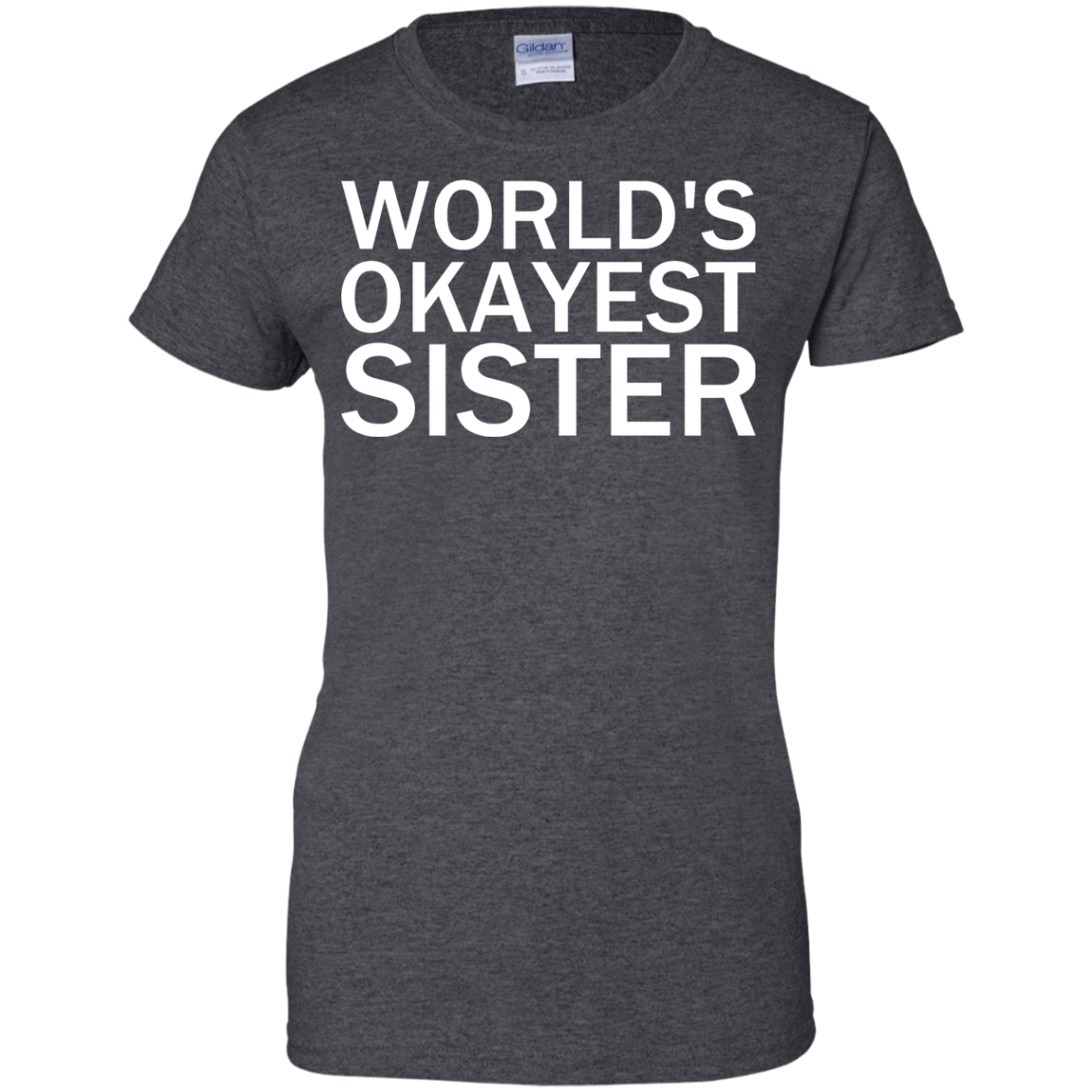 World's Okayest Sister - Engineering Outfitters