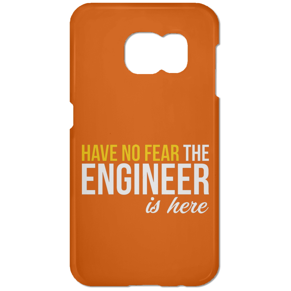 Have No Fear - The Engineer Is Here (Phone Case)