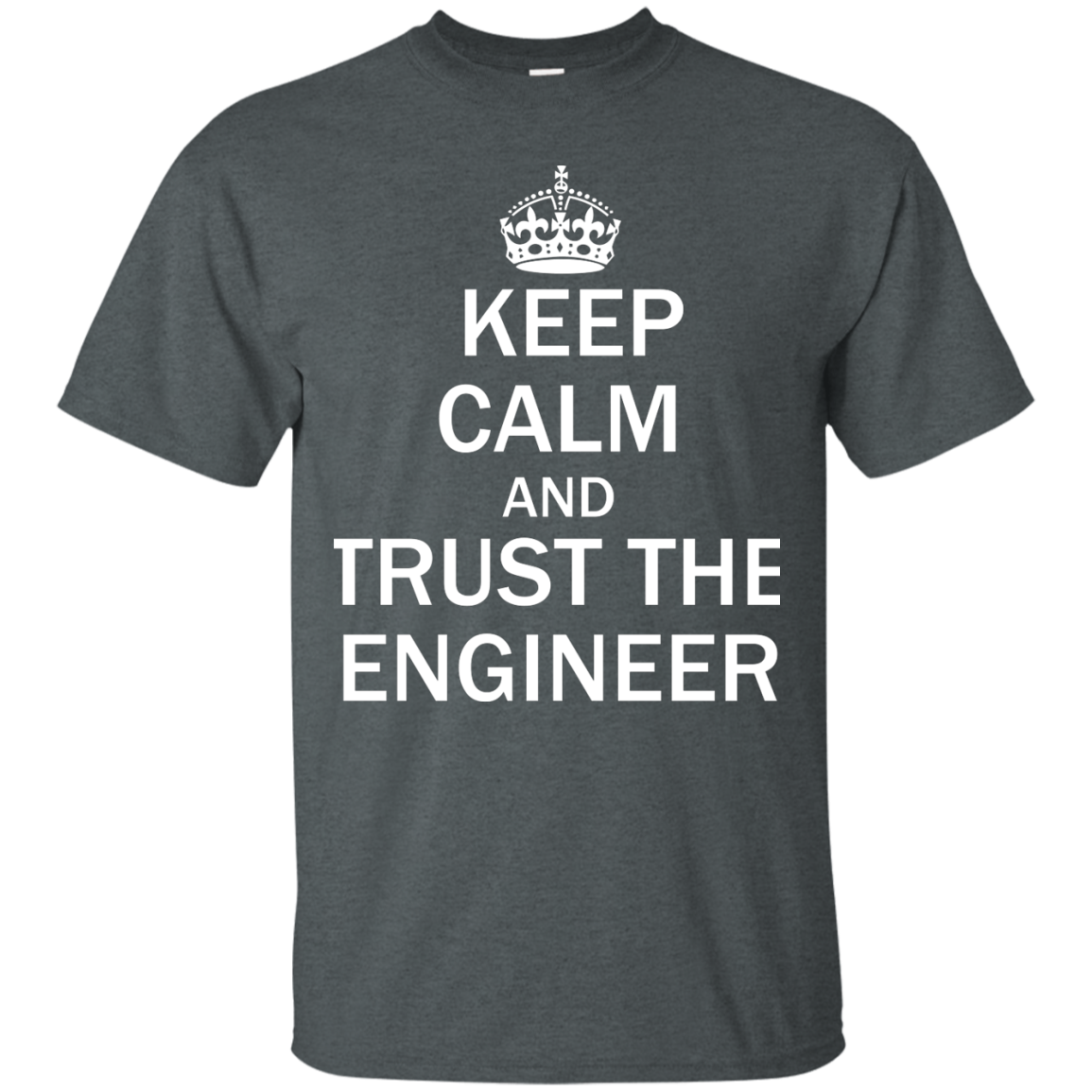Keep Calm and Trust the Engineer