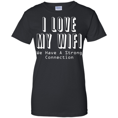 I Love My WiFi - We Have A Strong Connection