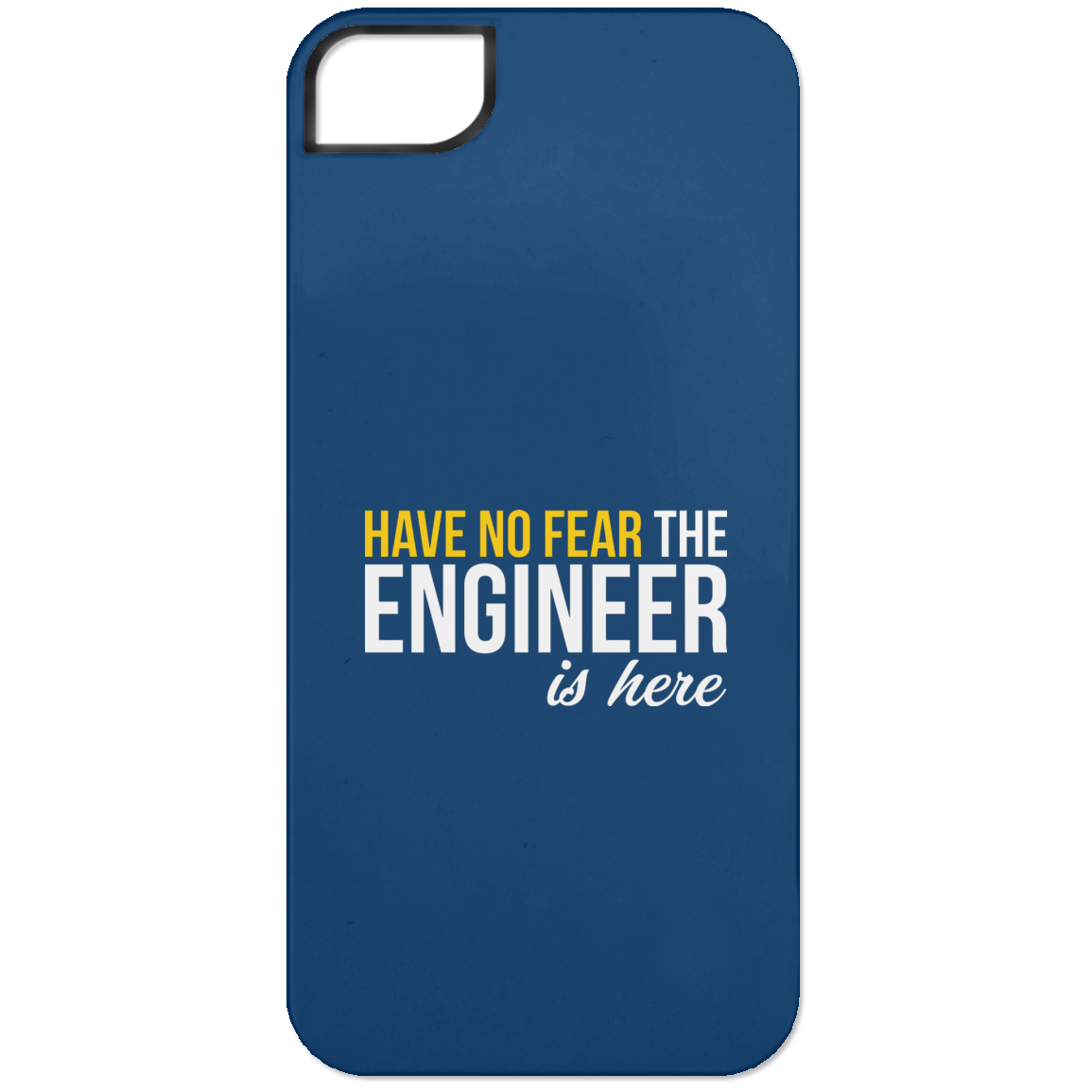 Have No Fear - The Engineer Is Here (Phone Case)