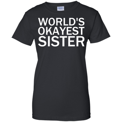 World's Okayest Sister - Engineering Outfitters