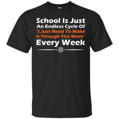 School Is Just An Endless Cycle Of "I Just Need To Make It Through This Week" Every Week - Engineering Outfitters