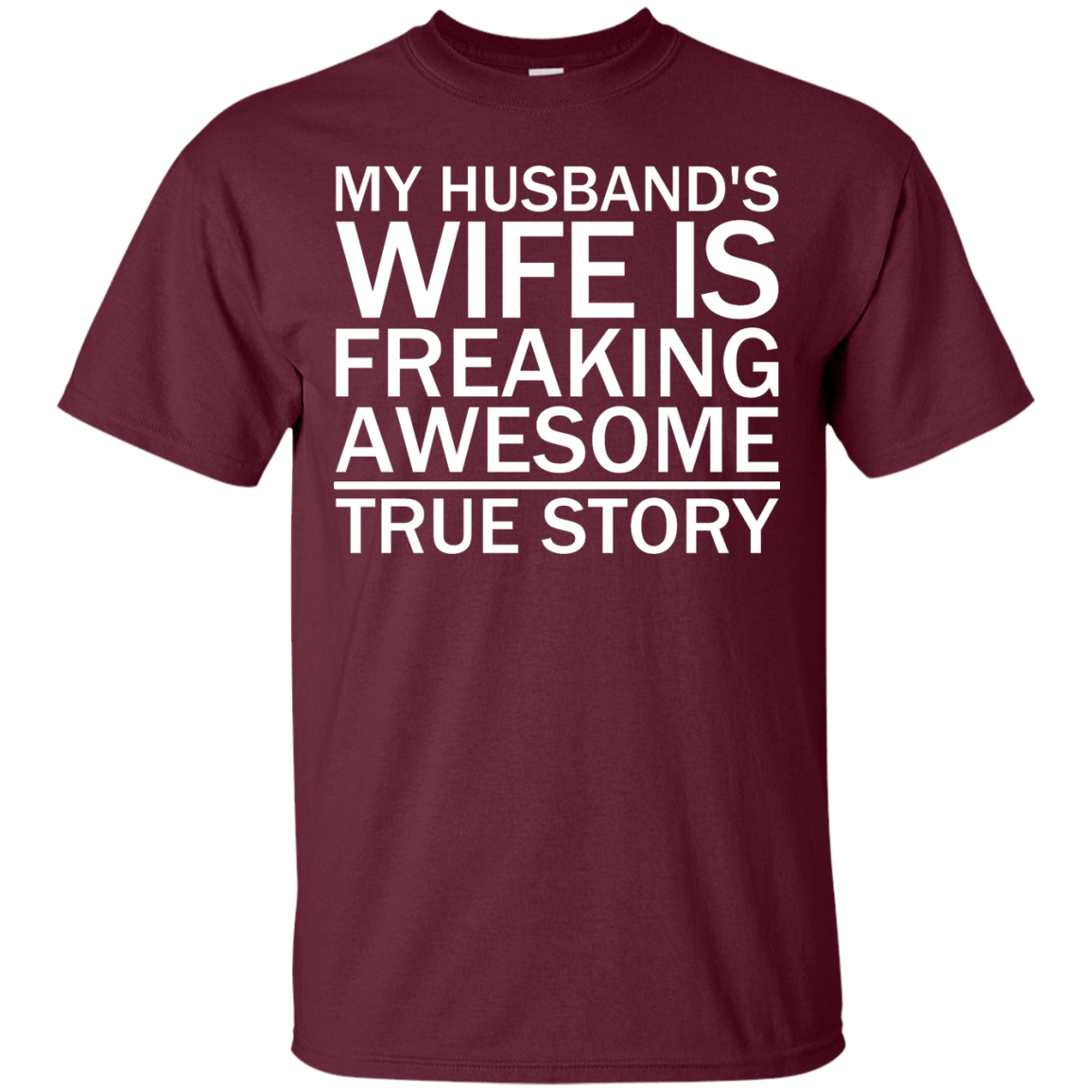 My Husband's Wife Is Freaking Awesome - True Story - Engineering Outfitters