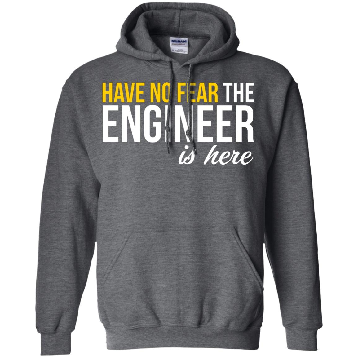 Have No Fear - The Engineer Is Here