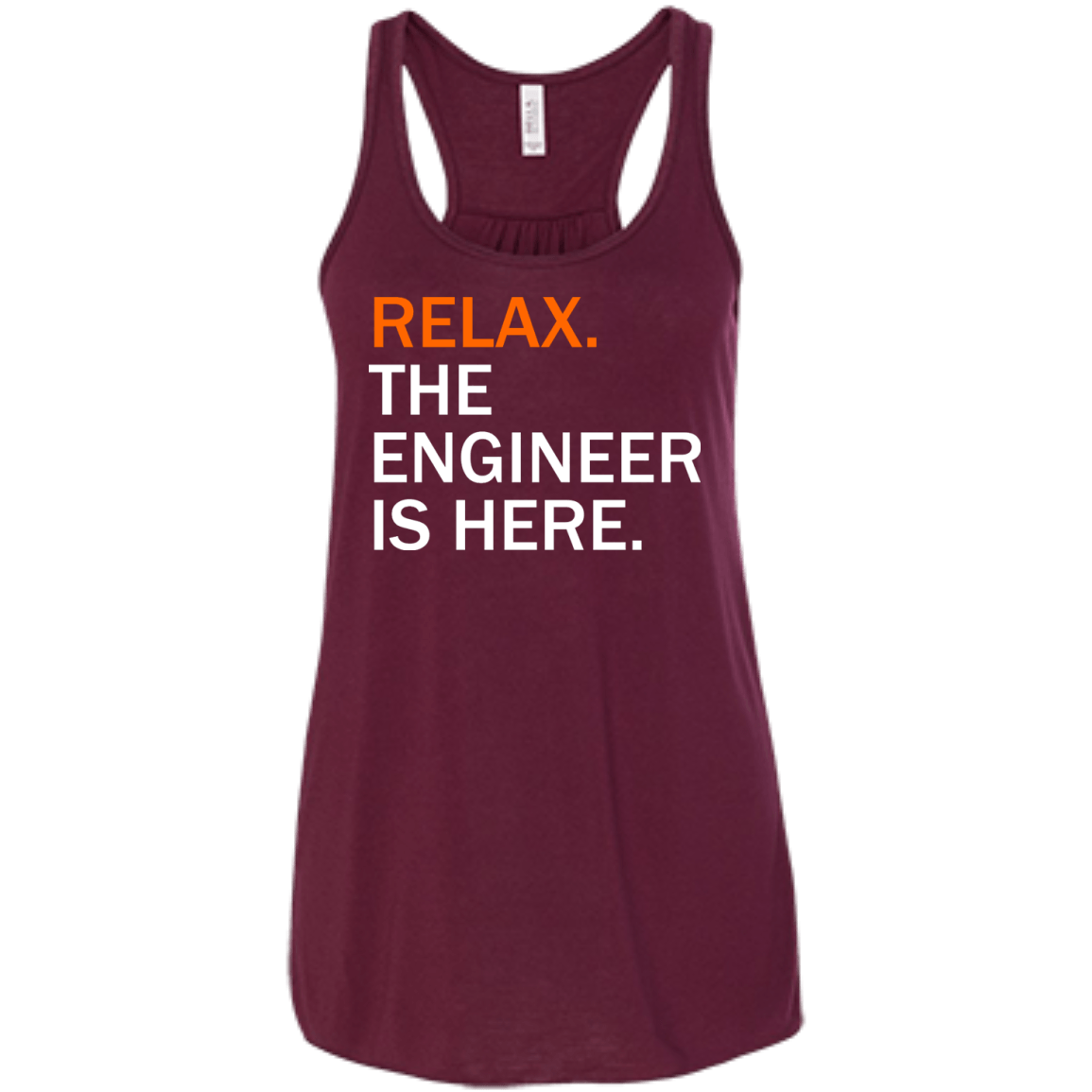 Relax, The Engineer Is Here - Engineering Outfitters