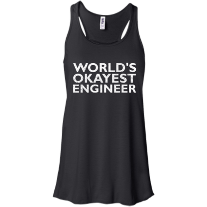 World's Okayest Engineer - Engineering Outfitters