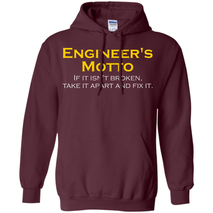 Engineer's Motto - If It Isn't Broken, Take It Apart And Fix It - Engineering Outfitters