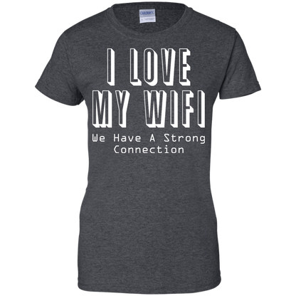 I Love My WiFi - We Have A Strong Connection