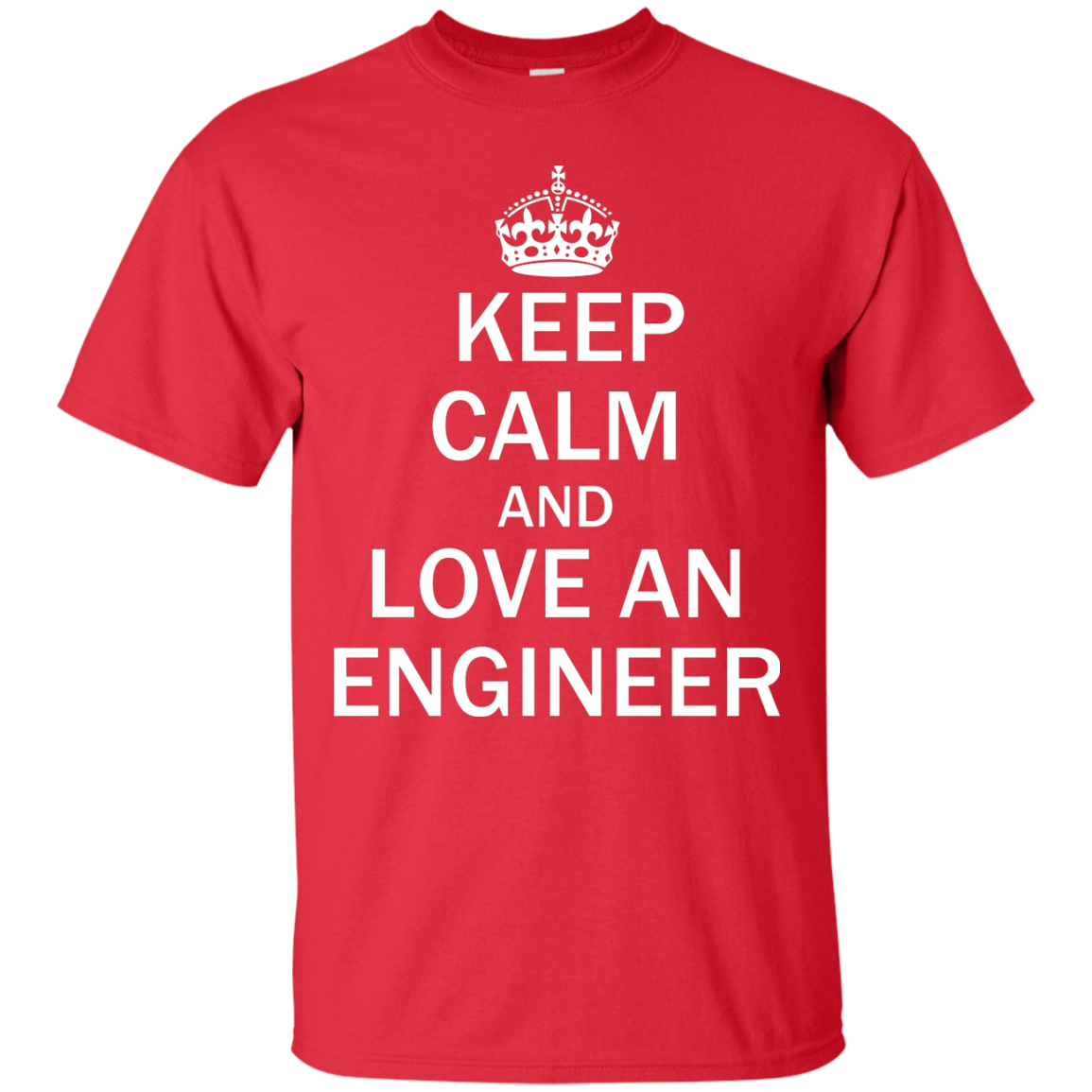 Keep Calm and Love an Engineer