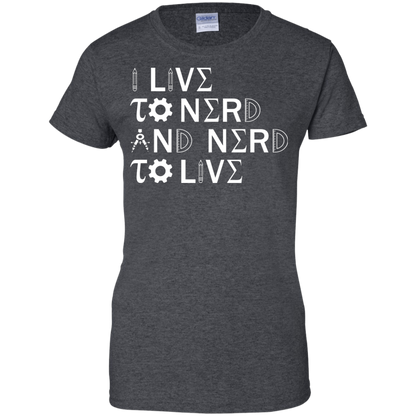 I Live To Nerd and Nerd To Live