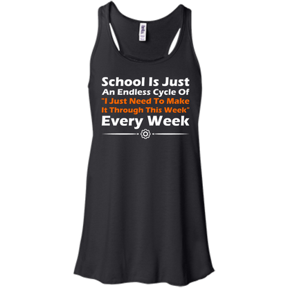 School Is Just An Endless Cycle Of "I Just Need To Make It Through This Week" Every Week - Engineering Outfitters