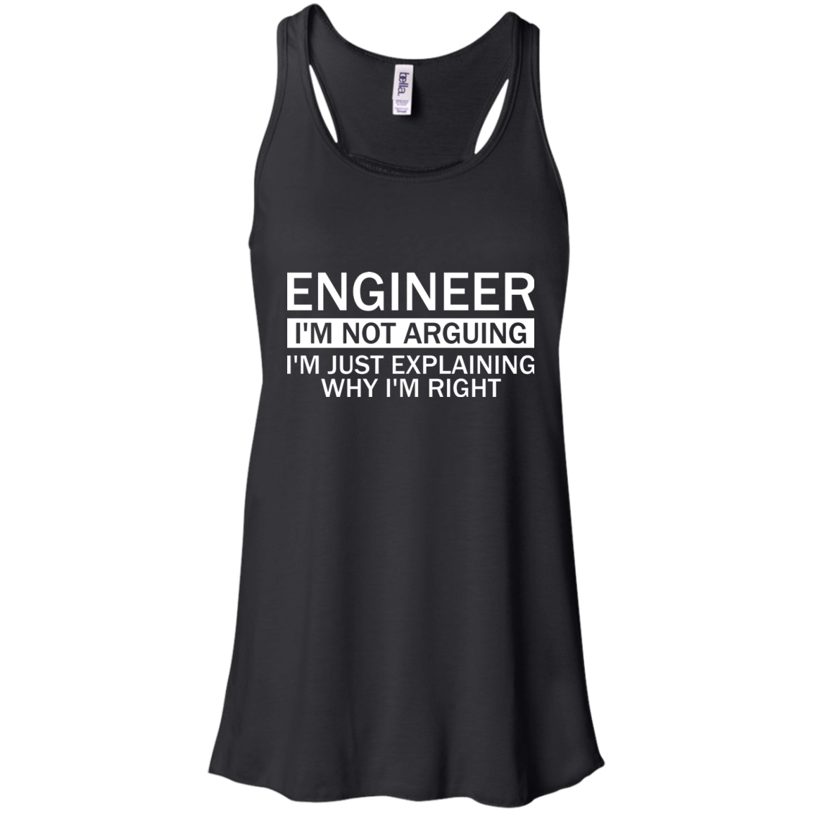 Engineer - I'm Not Arguing, I'm Just Explaining Why I'm Right