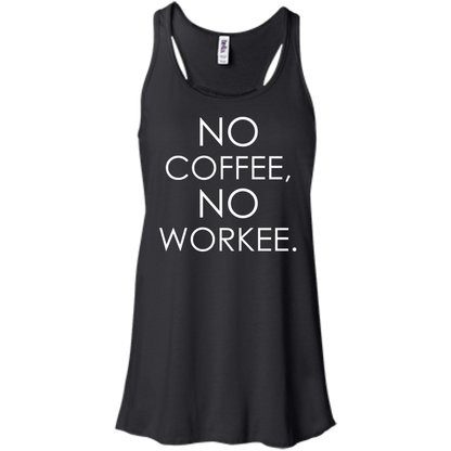 No Coffee, No Workee - Engineering Outfitters