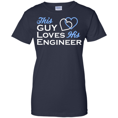 This Guy Loves His Engineer - Engineering Outfitters