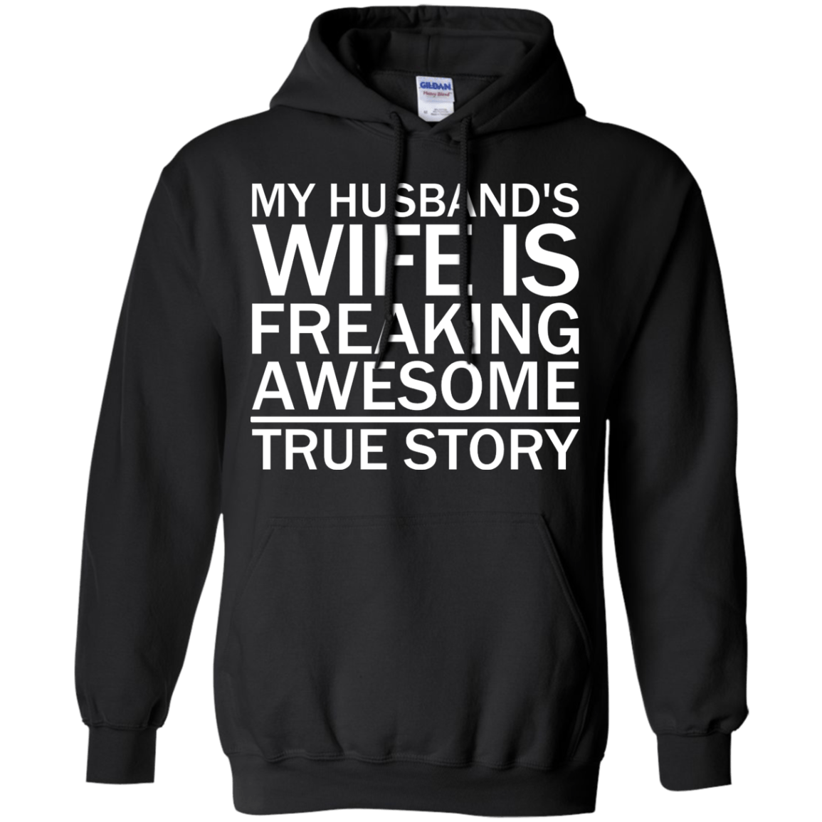 My Husband's Wife Is Freaking Awesome - True Story - Engineering Outfitters