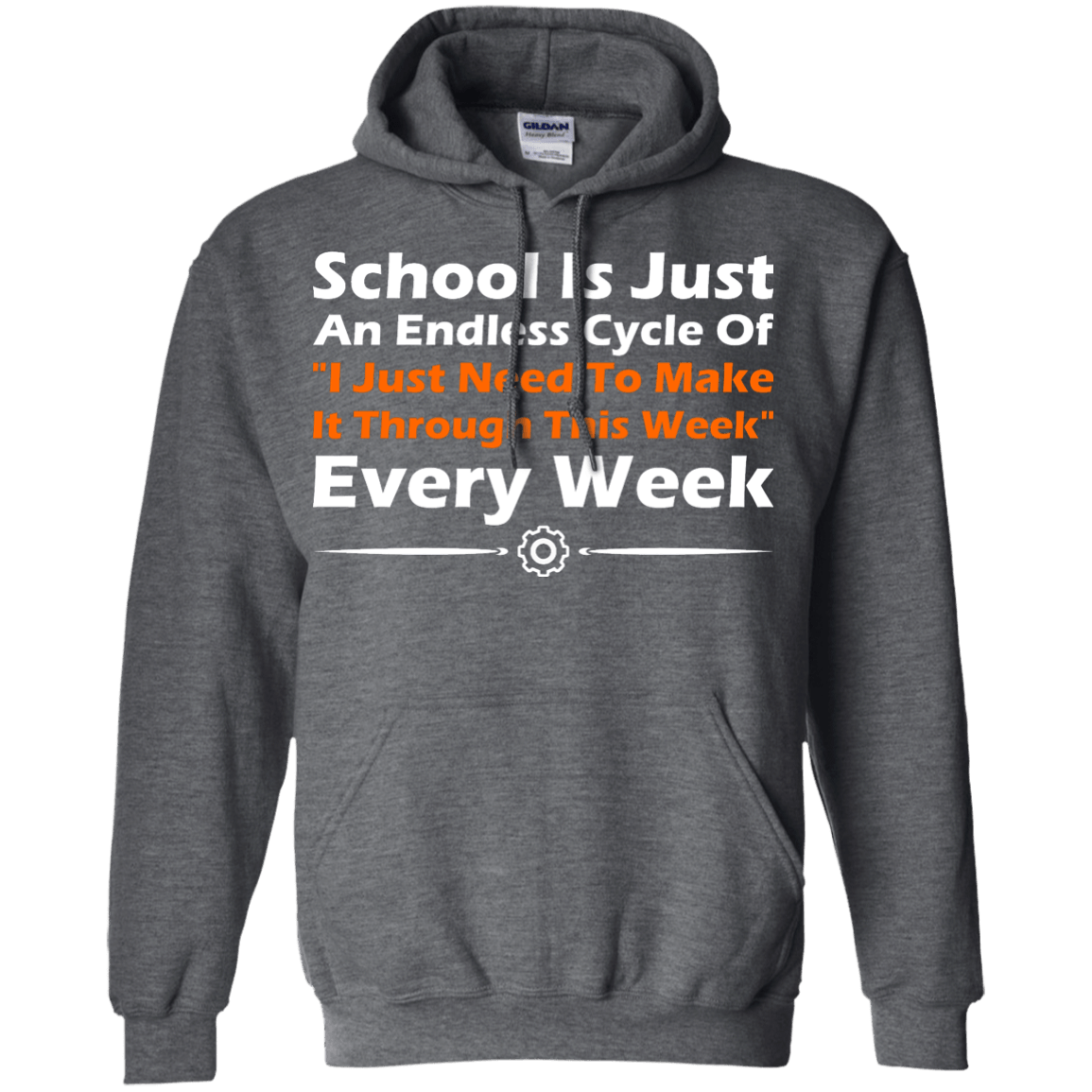 School Is Just An Endless Cycle Of "I Just Need To Make It Through This Week" Every Week - Engineering Outfitters