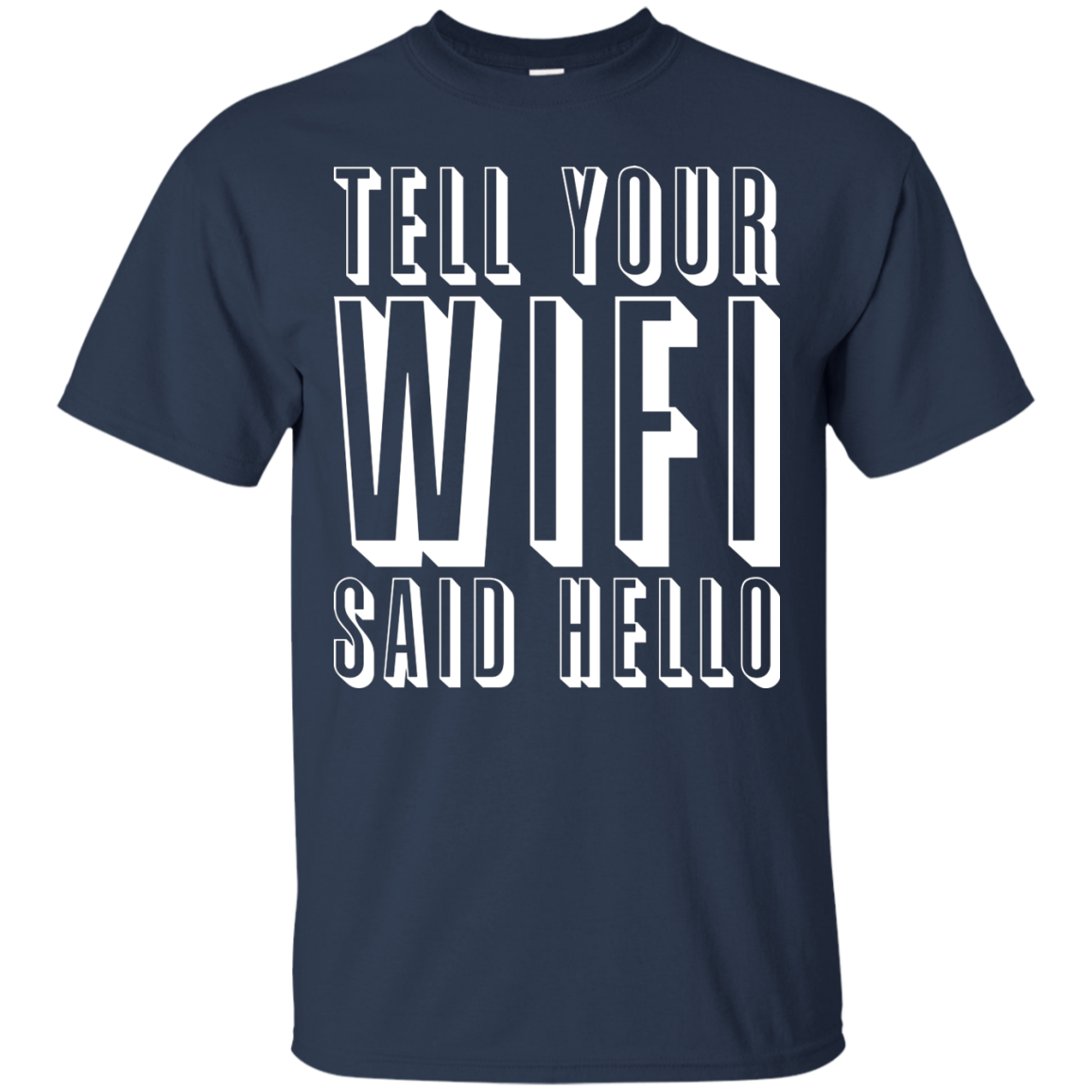 Tell Your Wifi Said Hello