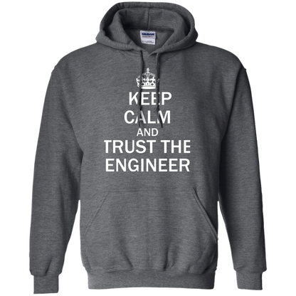 Keep Calm and Trust the Engineer