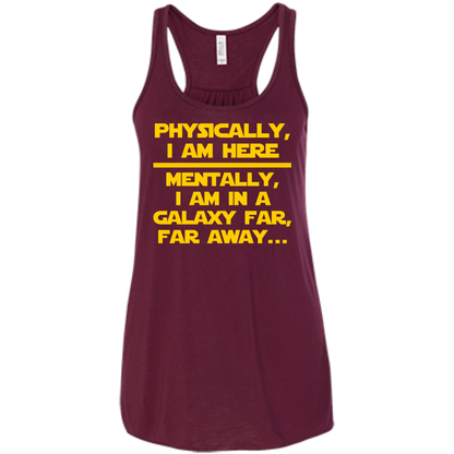 Physically, I Am Here. Mentally, I Am In A Galaxy Far, Far Away - Engineering Outfitters