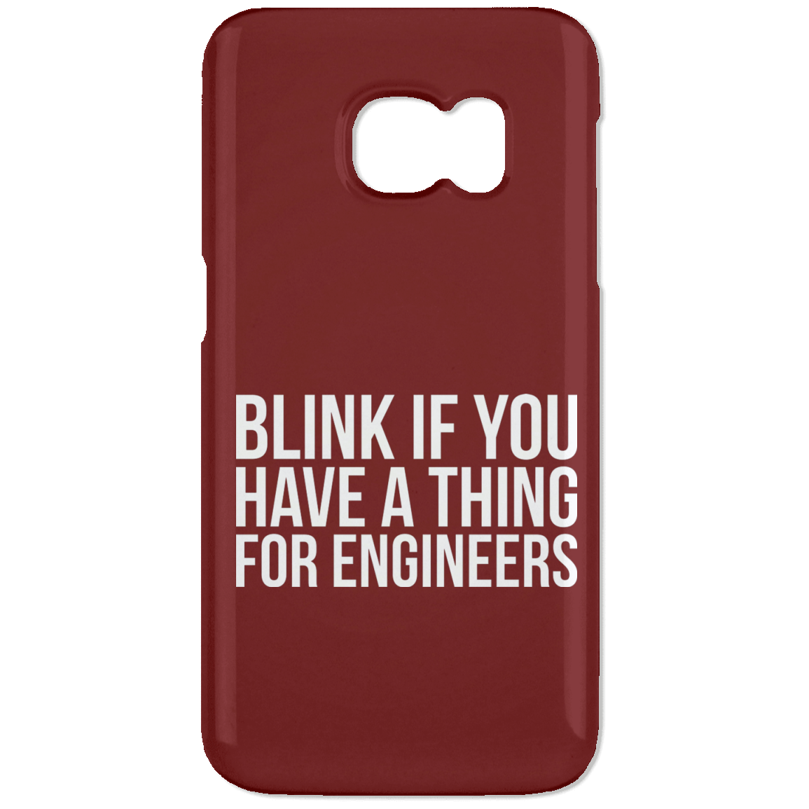 Blink If You Have A Thing For Engineers (Phone Case)