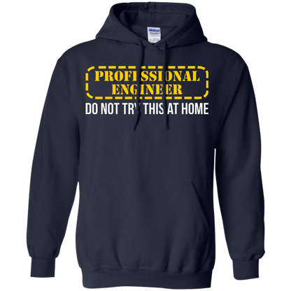 Professional Engineer - Do Not Try This At Home