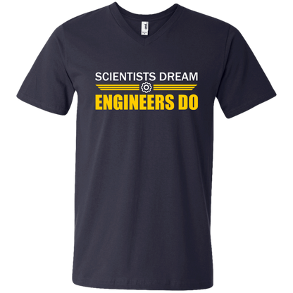 Scientists Dream - Engineers Do - Engineering Outfitters