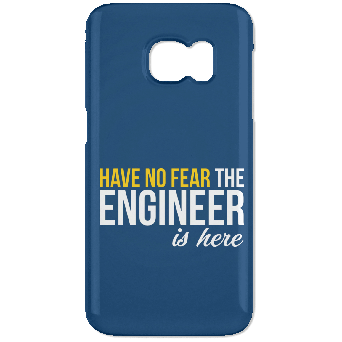 Have No Fear - The Engineer Is Here (Phone Case)