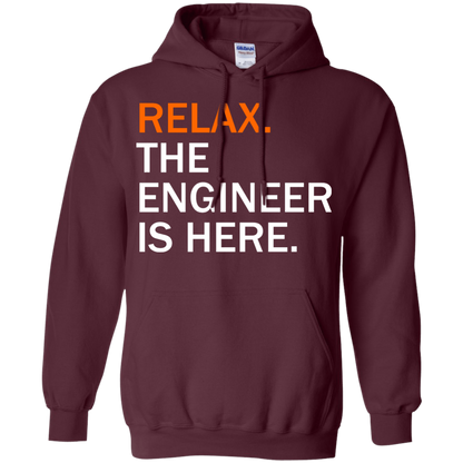 Relax, The Engineer Is Here - Engineering Outfitters