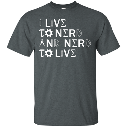 I Live To Nerd and Nerd To Live