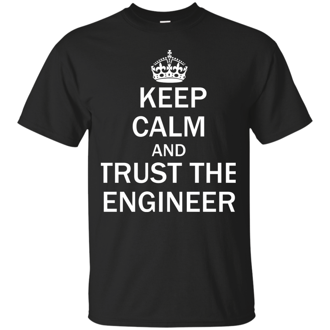 Keep Calm and Trust the Engineer